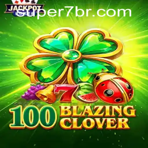 The Exciting World of 100BlazingClover: A Deep Dive into the New Sensation from SUPER7.games